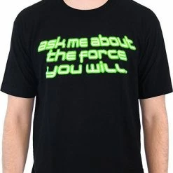 Mighty Fine Ask Me About The Force You Will Yoda Flip T-shirt