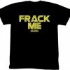 Trevco Shirts / Tops BattleStar Galactica Frack Me T-shirt 1 Trevco Shirts / Tops BattleStar Galactica Frack Me T-shirt