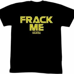 Trevco Shirts / Tops BattleStar Galactica Frack Me T-shirt