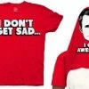Ripple Junction I Don't Get Sad I Get Awesome Flip T-shirt Shirts / Tops